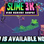 Slime 3K: Kenali Game Roguelite Unik yang Bikin Ketagihan